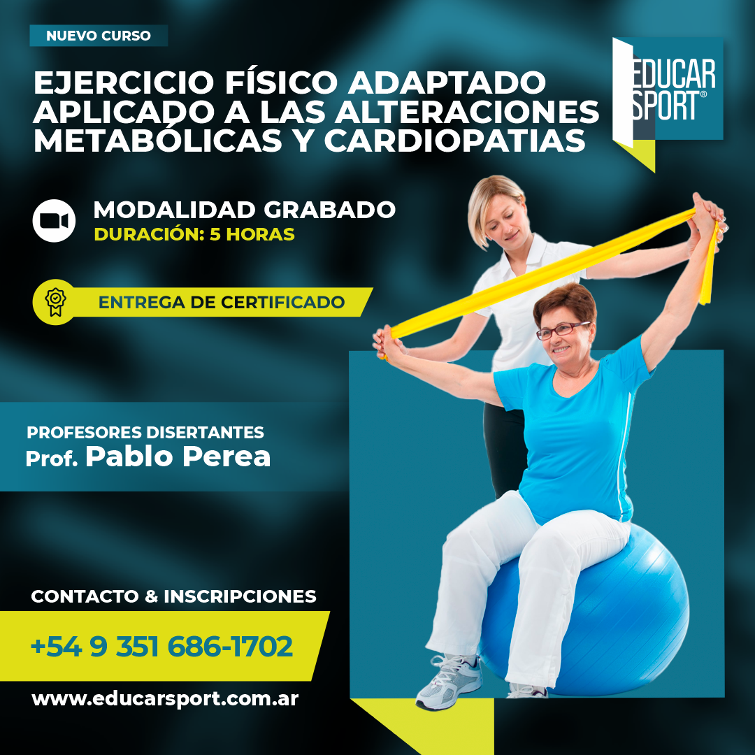 Ejercicio Físico Adaptado aplicado a las Alteraciones Metabólicas y Cardiopatías